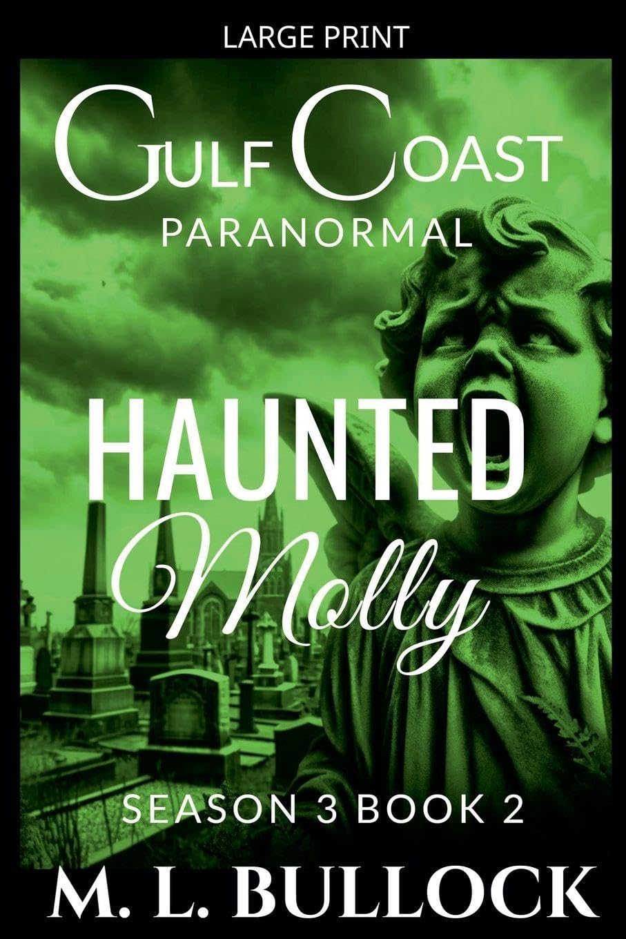 Haunted Molly: 2 (Gulf Coast Paranormal Season Three)