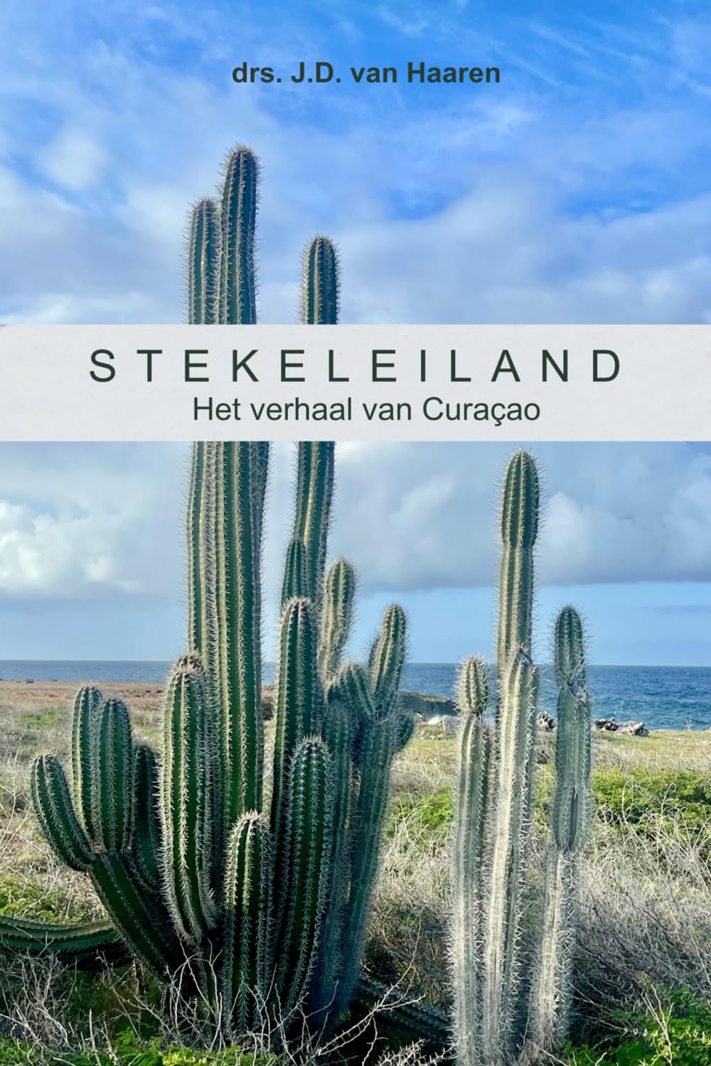 Stekeleiland: Het verhaal van Curaçao