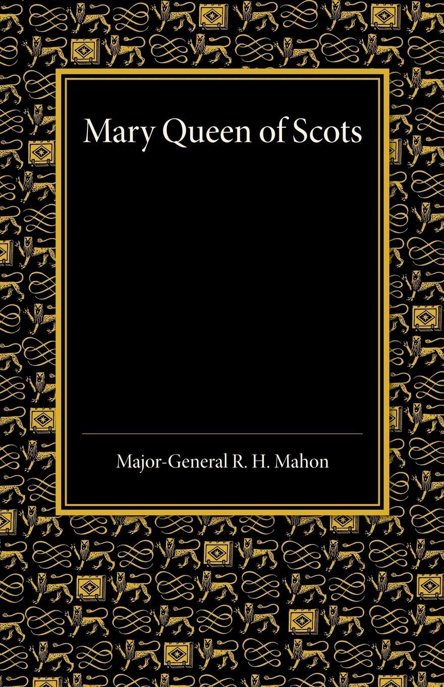 Mary Queen of Scots: A Study Of The Lennox Narrative In The University Library At Cambridge