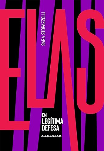 Elas em legítima defesa: Elas sobreviveram para contar