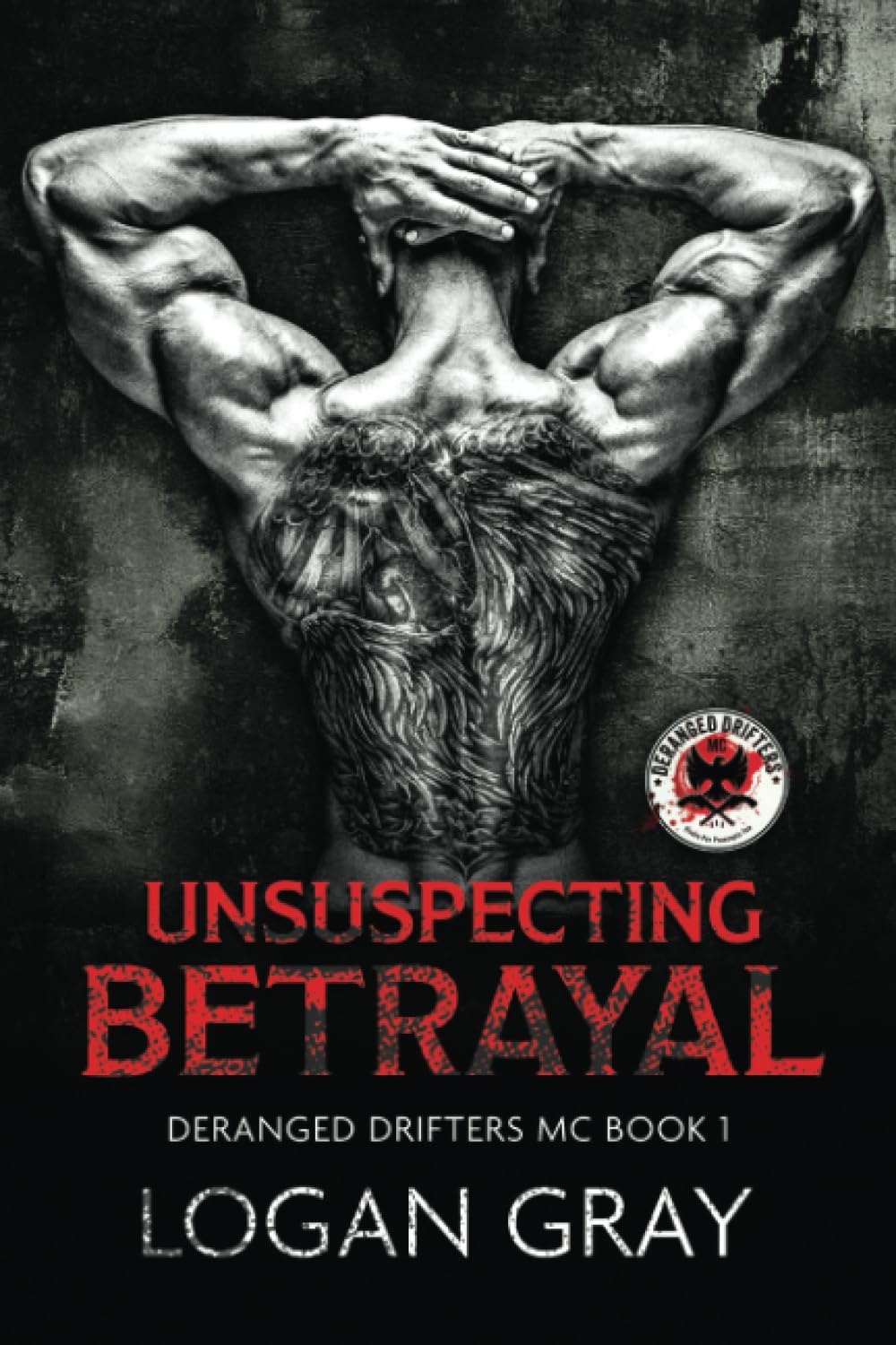 Unsuspecting Betrayal: Deranged Drifters MC Book 1