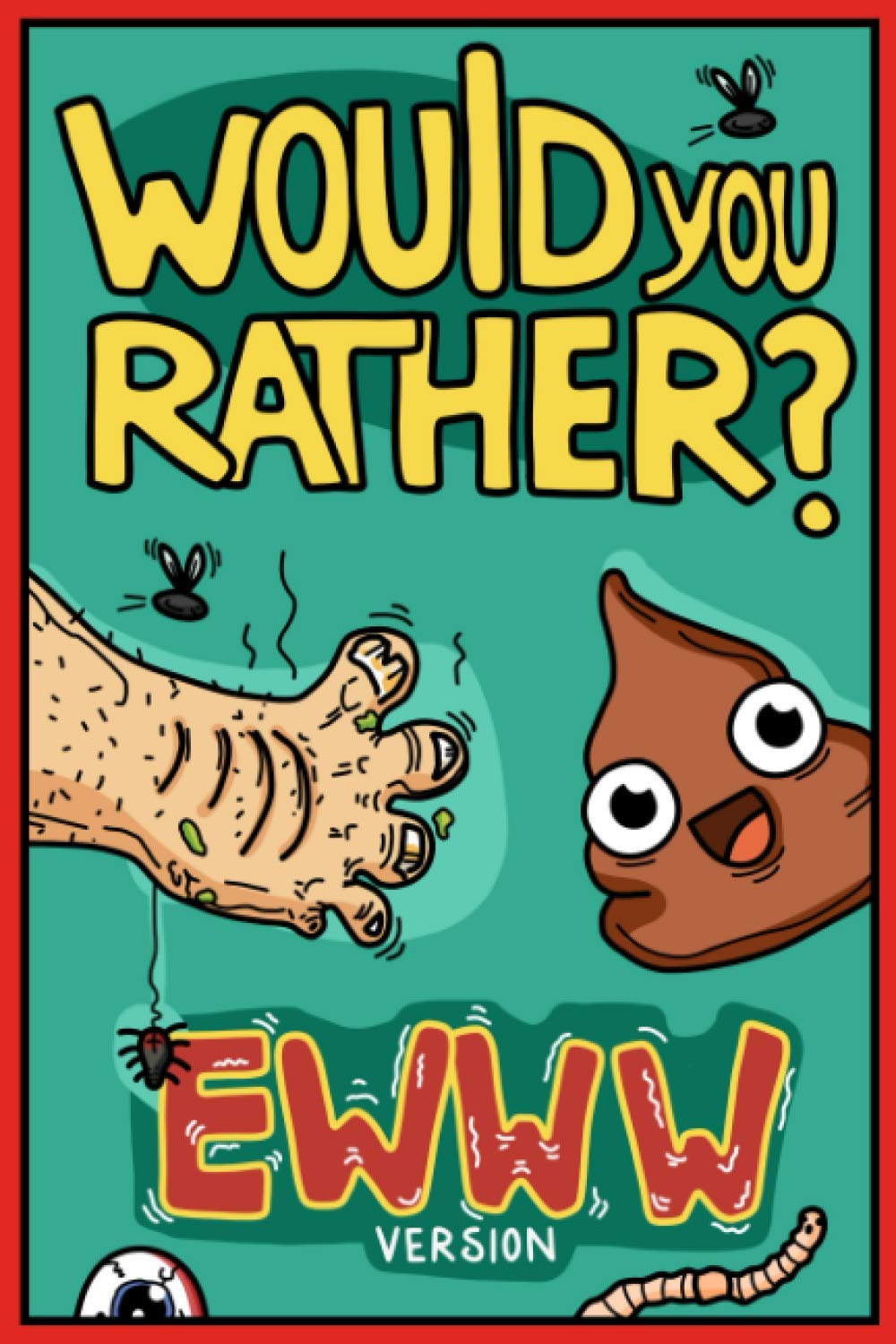 Would You Rather Ewww Version: Would You Rather Questions | Ewww Gross Edition (Would You Rather For Kids)