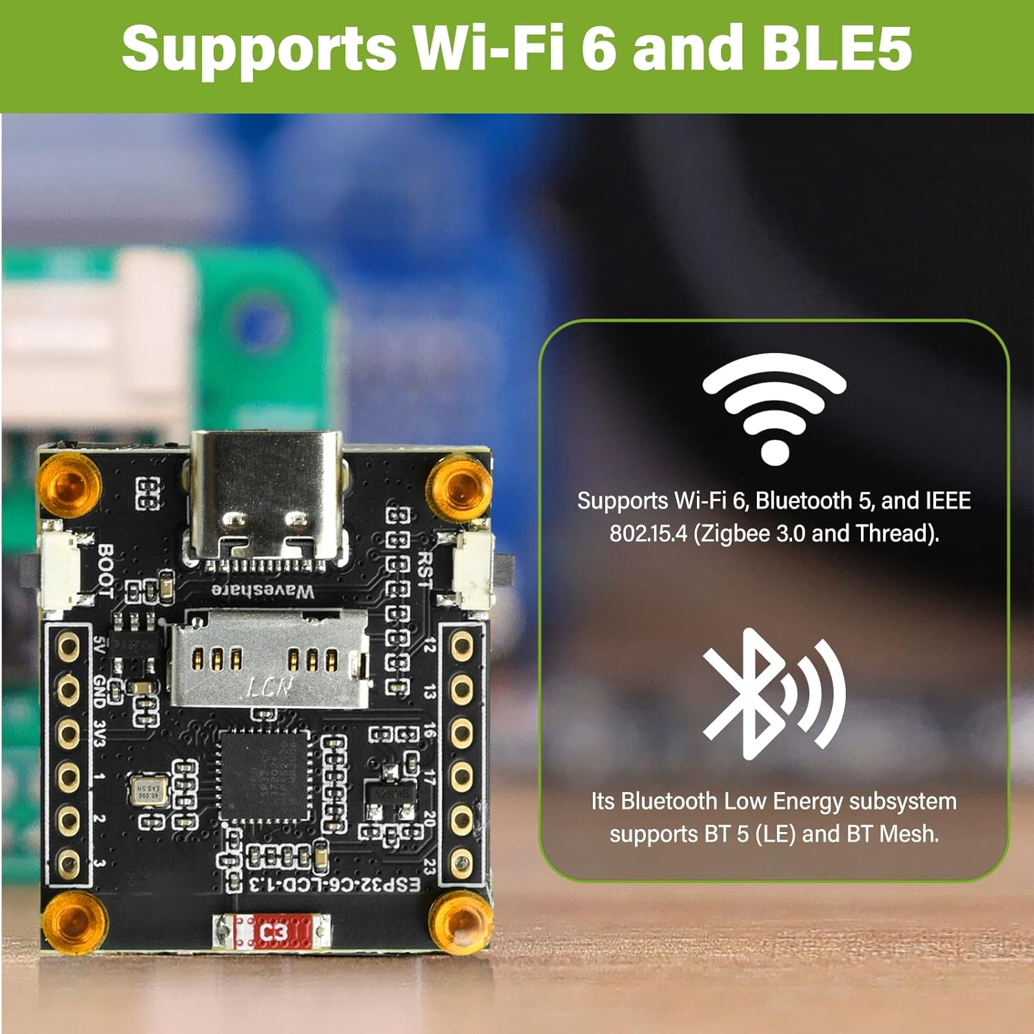 ESP32-C6 supports Wi-Fi 6 and BLE5
