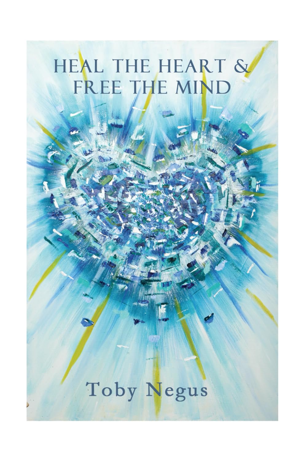 Heal the heart and free the mind