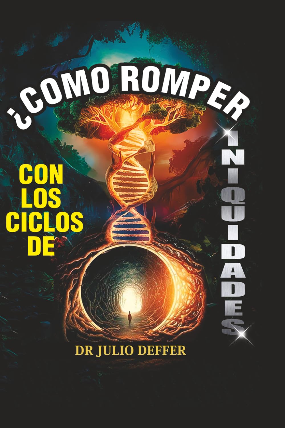 Cómo Romper con los Ciclos de Iniquidades (Spanish Edition)      Paperback – March 27, 2026