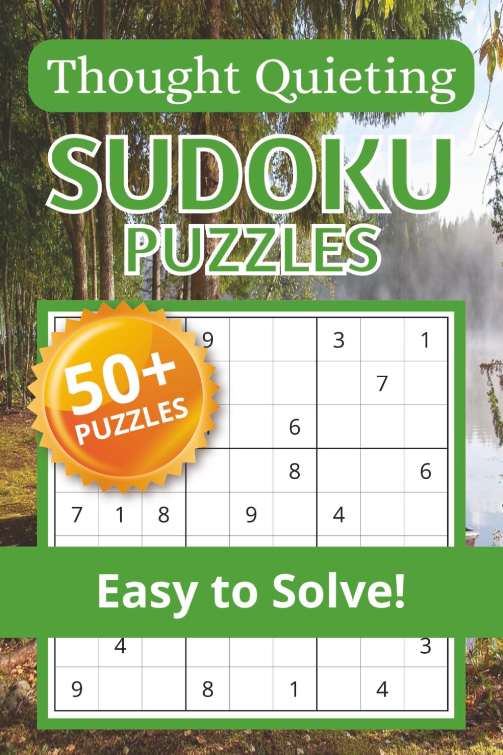 Thought Quieting Sudoku Puzzle Book: Sudoku Puzzles for Thought Quieting | Calm the Mind, Relax & Focus | 50+ Puzzles with Motivational Quotes | Gift for Overthinkers | Solutions Included