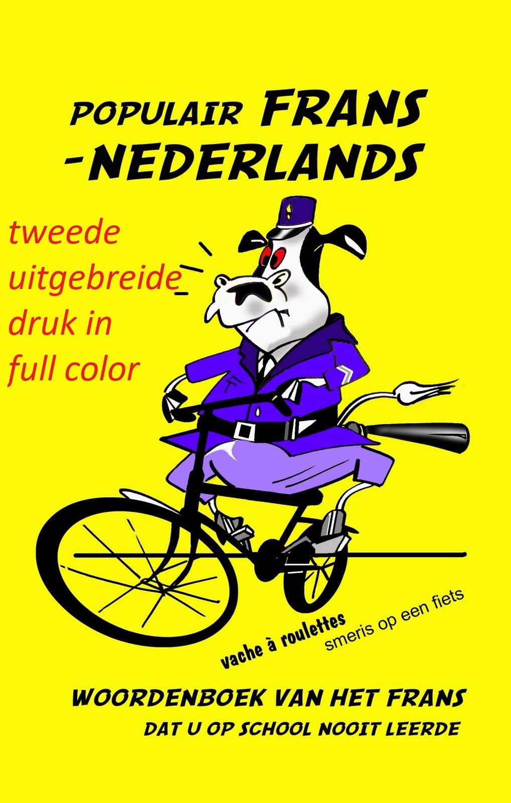 Populair Frans-Nederlands: woordenboek van het Frans dat u op school nooit leerde
