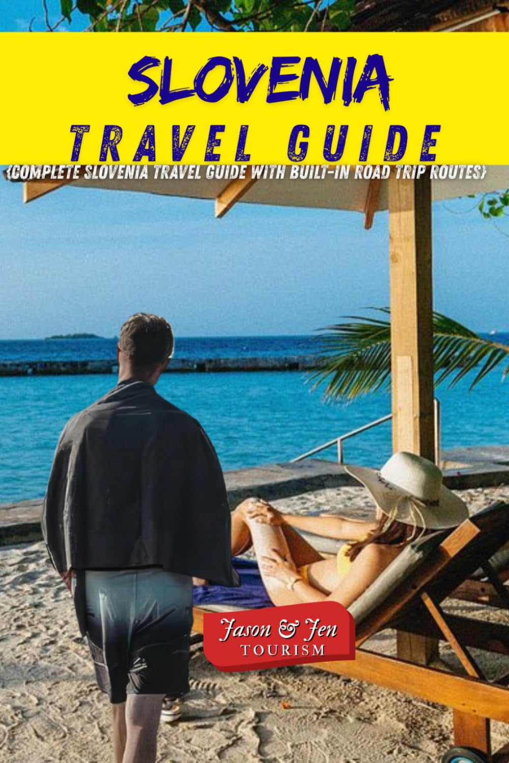 Slovenia Travel Guide (With Buit-In Road Trip Routes): Scenic Road Trips, Alpine Lakes, Hidden Villages & Smart QR Maps for Exploring Ljubljana, Lake Bled and Slovenia’s Natural Wonders