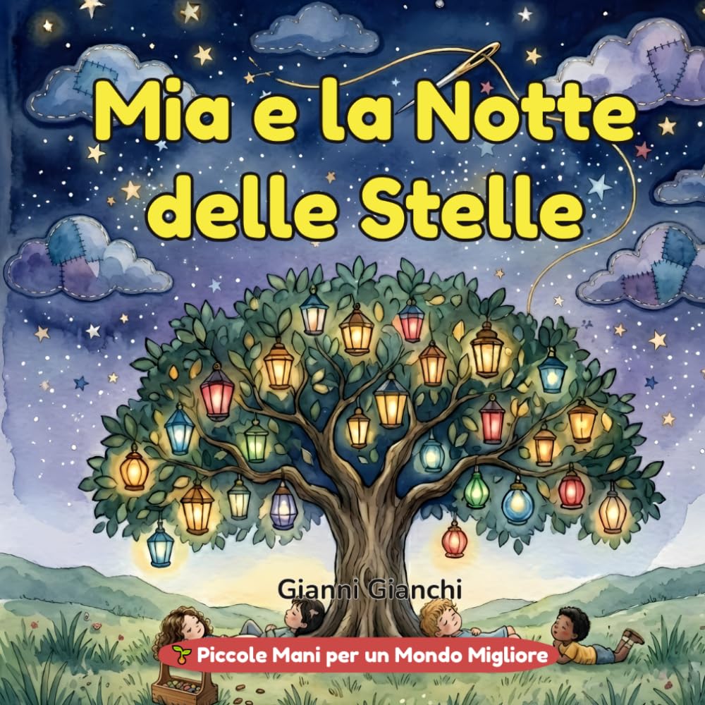 Mia e la Notte delle Stelle: Una storia sul cielo e sulla meraviglia (Piccole Mani per un Mondo Migliore)