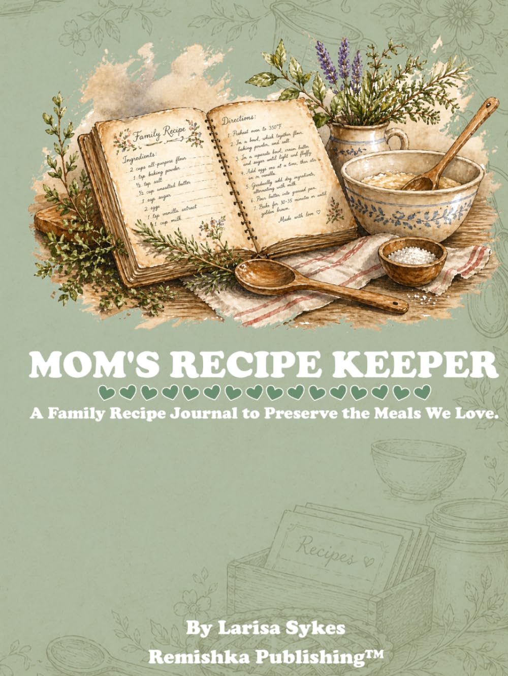 Mom's Recipe Keeper: A Family Recipe Journal to Preserve the Meals We Love