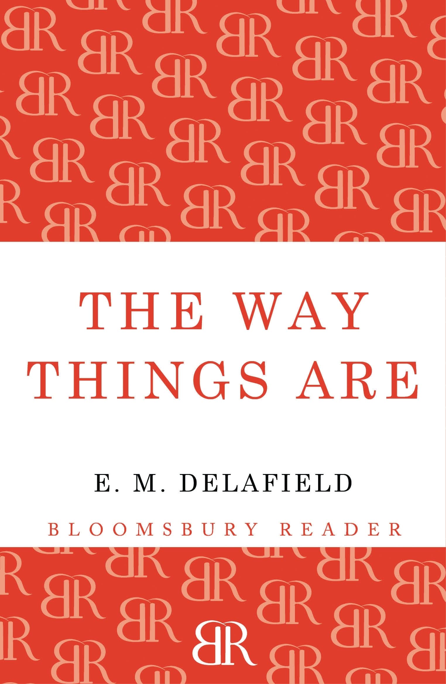 The Way Things Are by E. M. Delafield - 9781448204281