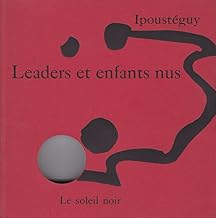 Leaders et enfants nus [Ipoustéguy (Jean-Robert)]