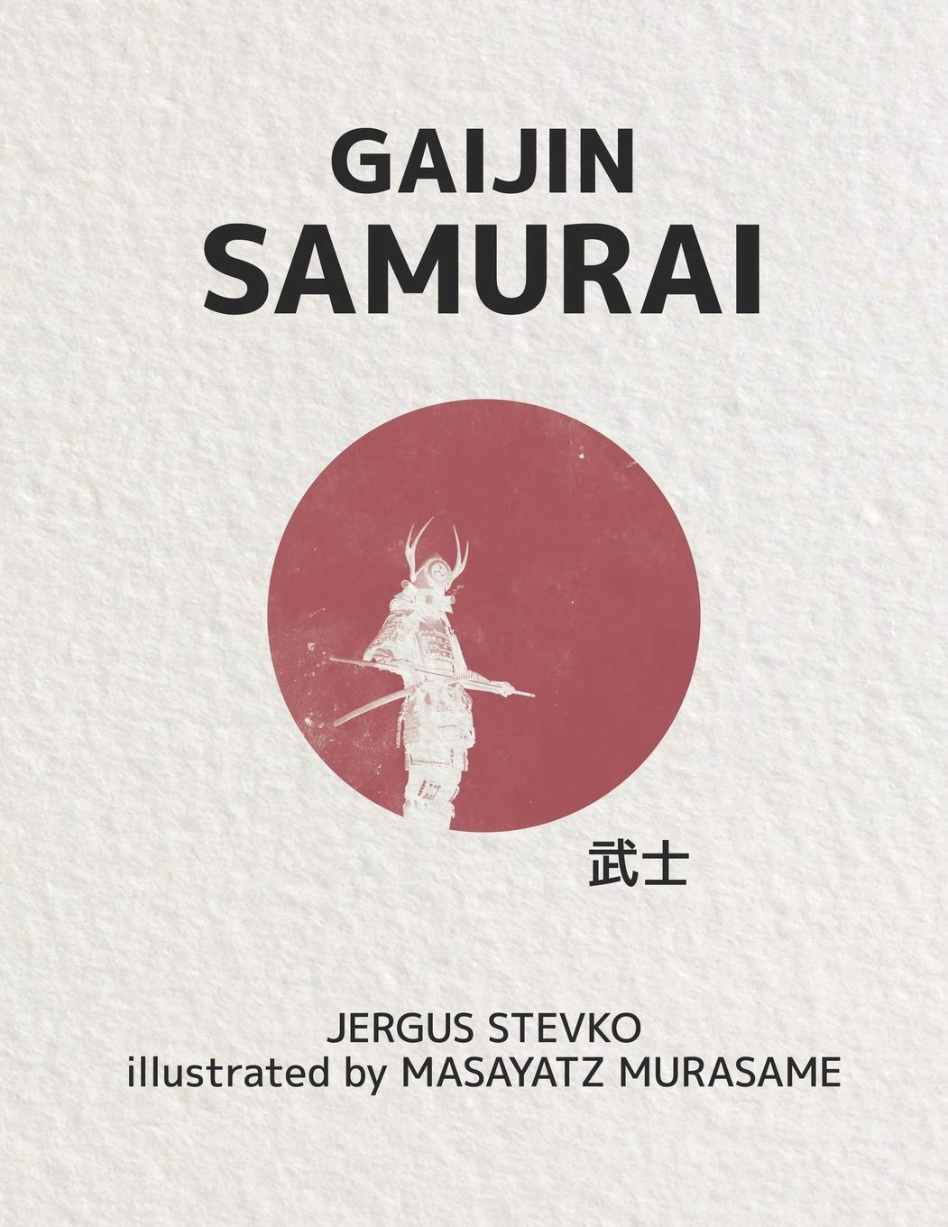 Independently Published Gaijin Samurai