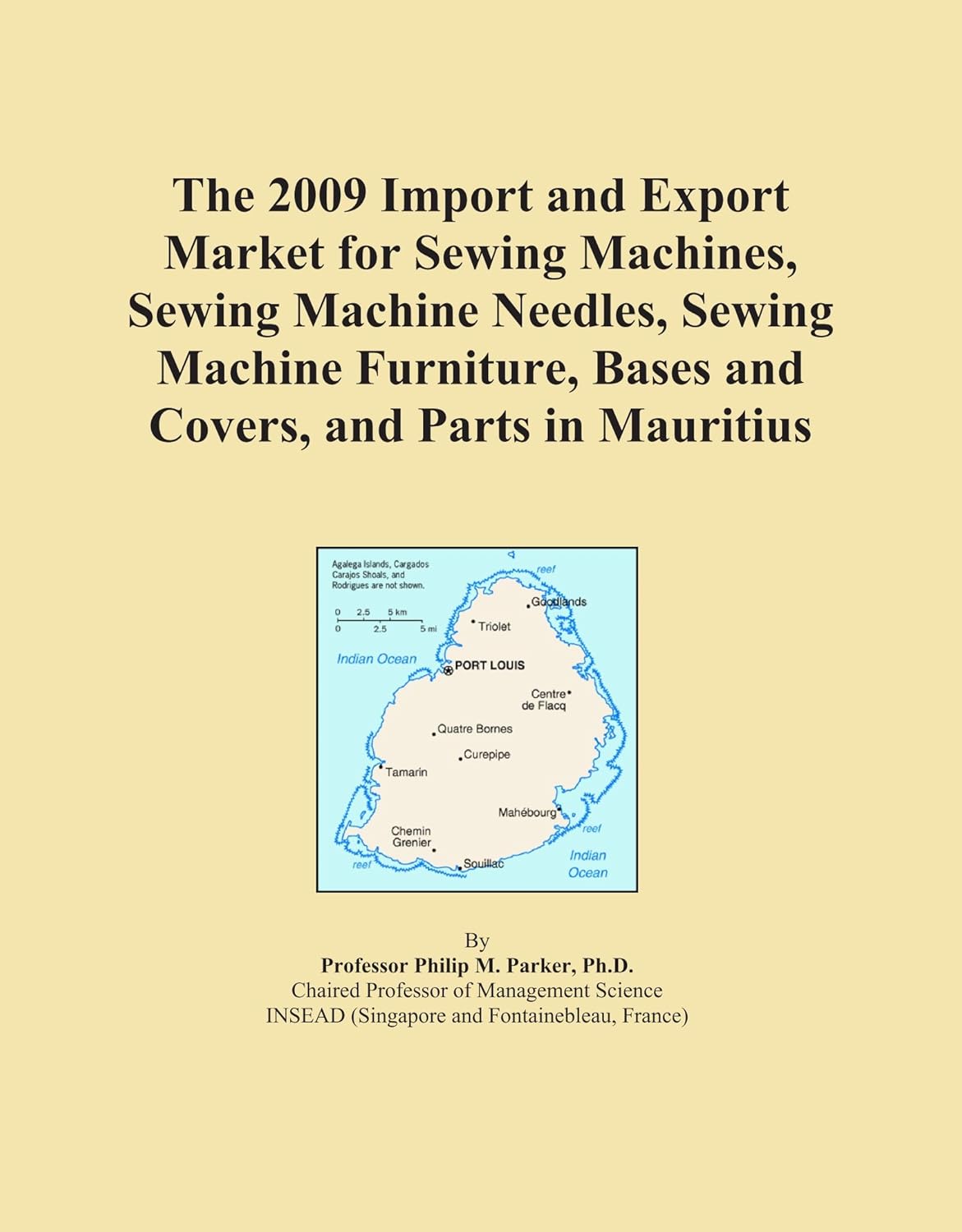 The 2009 Import and Export Market for Sewing Machines, Sewing Machine Needles, Sewing Machine