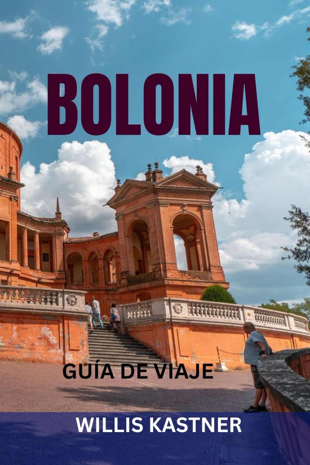 BOLONIA GUÍA DE VIAJE: Principales atracciones, joyas ocultas, mercados gastronómicos, excursiones de un día e itinerarios perfectos para explorar la capital culinaria de Italia