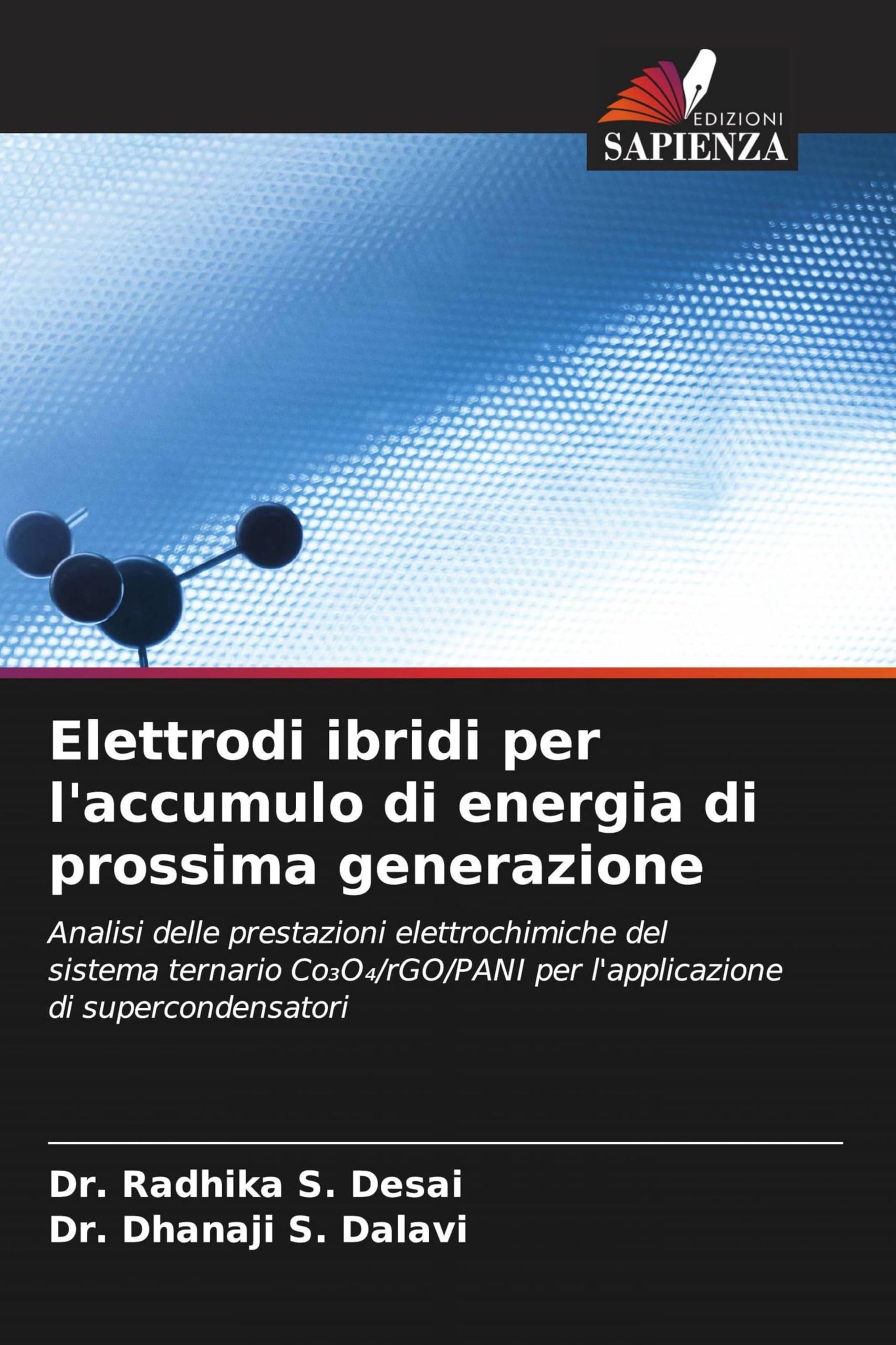 Elettrodi ibridi per l'accumulo di energia di prossima generazione: Analisi delle prestazioni elettrochimiche del sistema ternario Co¿O¿/rGO/PANI per l'applicazione di supercondensatori