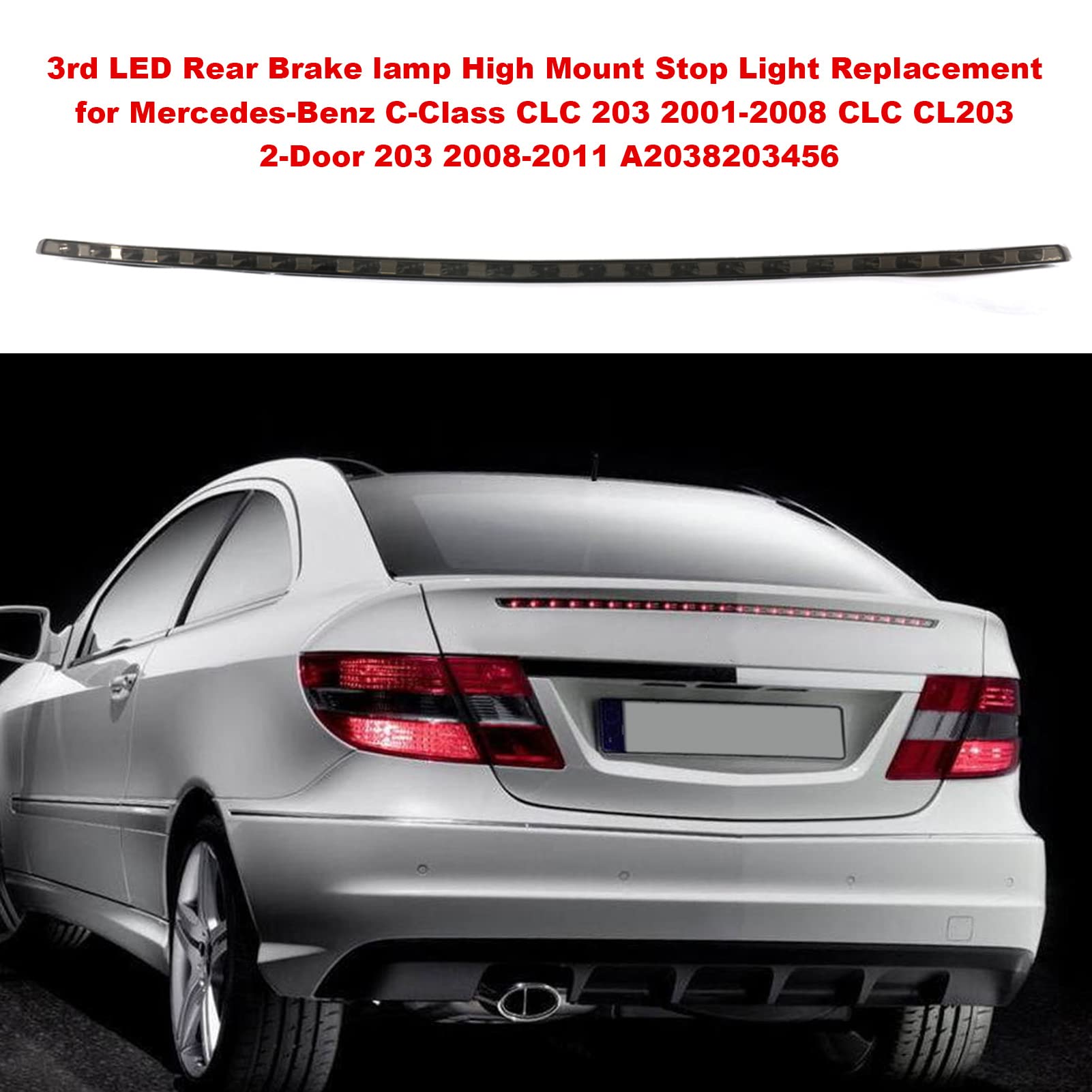 HUIOP High Mount Stop Light, 3rd tylne światło stop LED zamiennik dla 2 drzwi klasy C CLC 203 CLC CL203 A2038203456