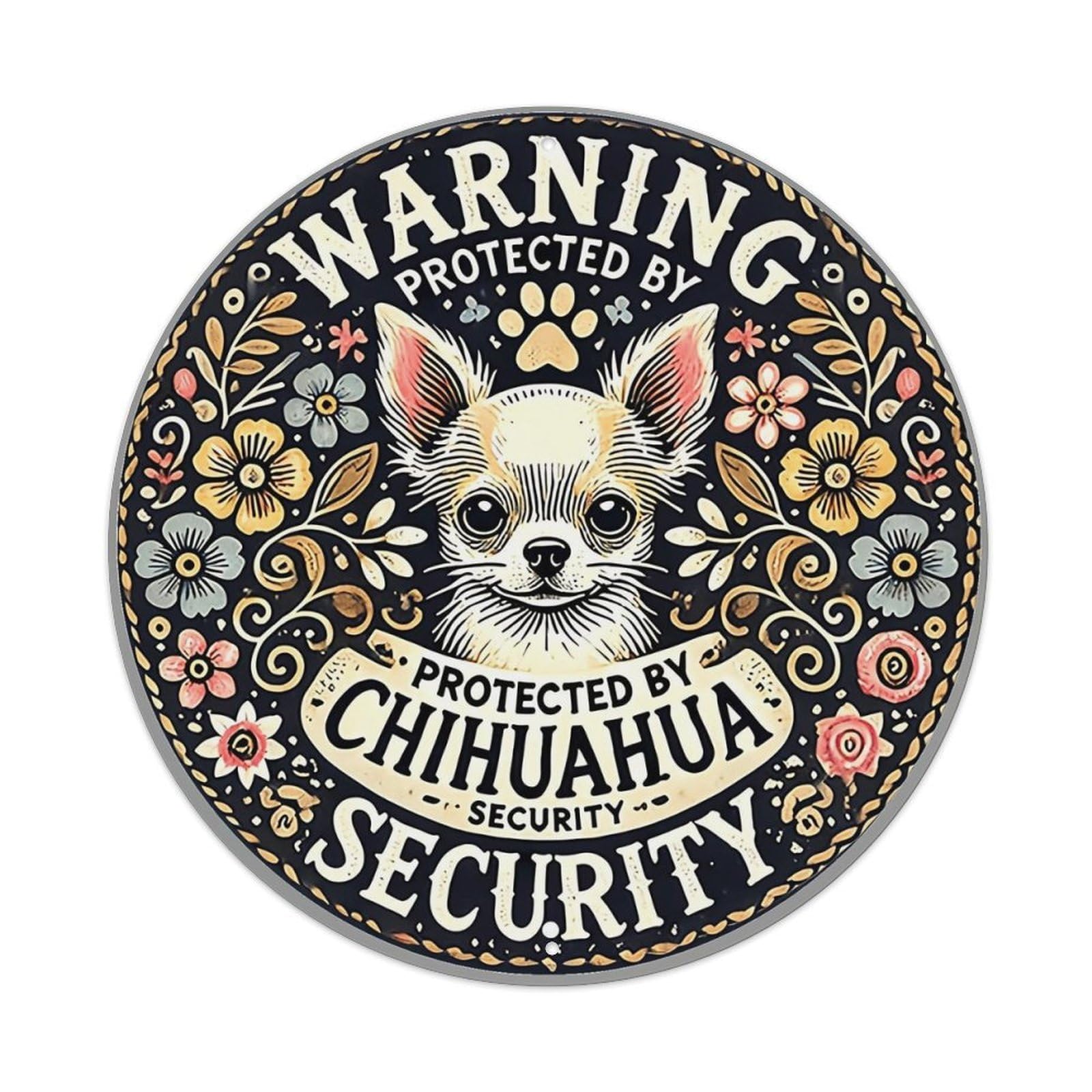 Chihuahua Security Warning Pattern Print Round Metal Tin Sign Vintage Wall Decor, Bar Garage Cafe Kitchen Home Wall Art Poster 8x8inches