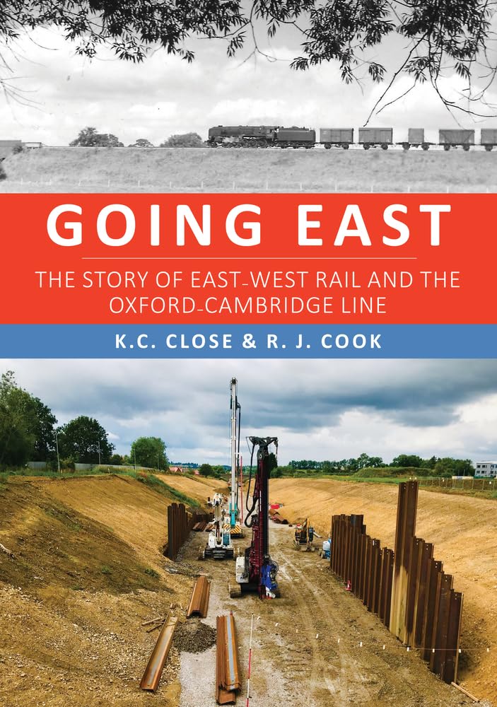 Going East: The Story of East-West Rail and the Oxford-Cambridge Line