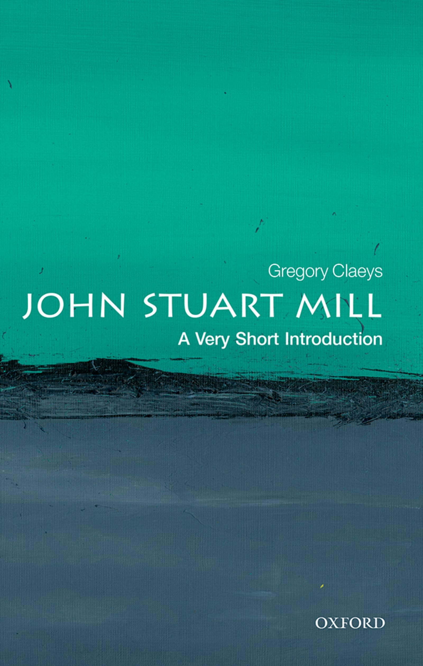 John Stuart Mill by Gregory Claeys - 9780198749998