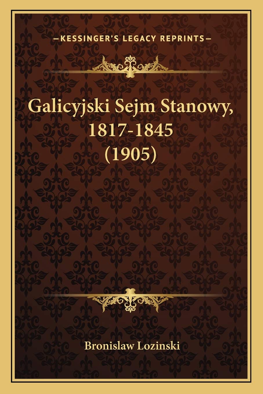 Galicyjski Sejm Stanowy, 1817-1845 (1905)
