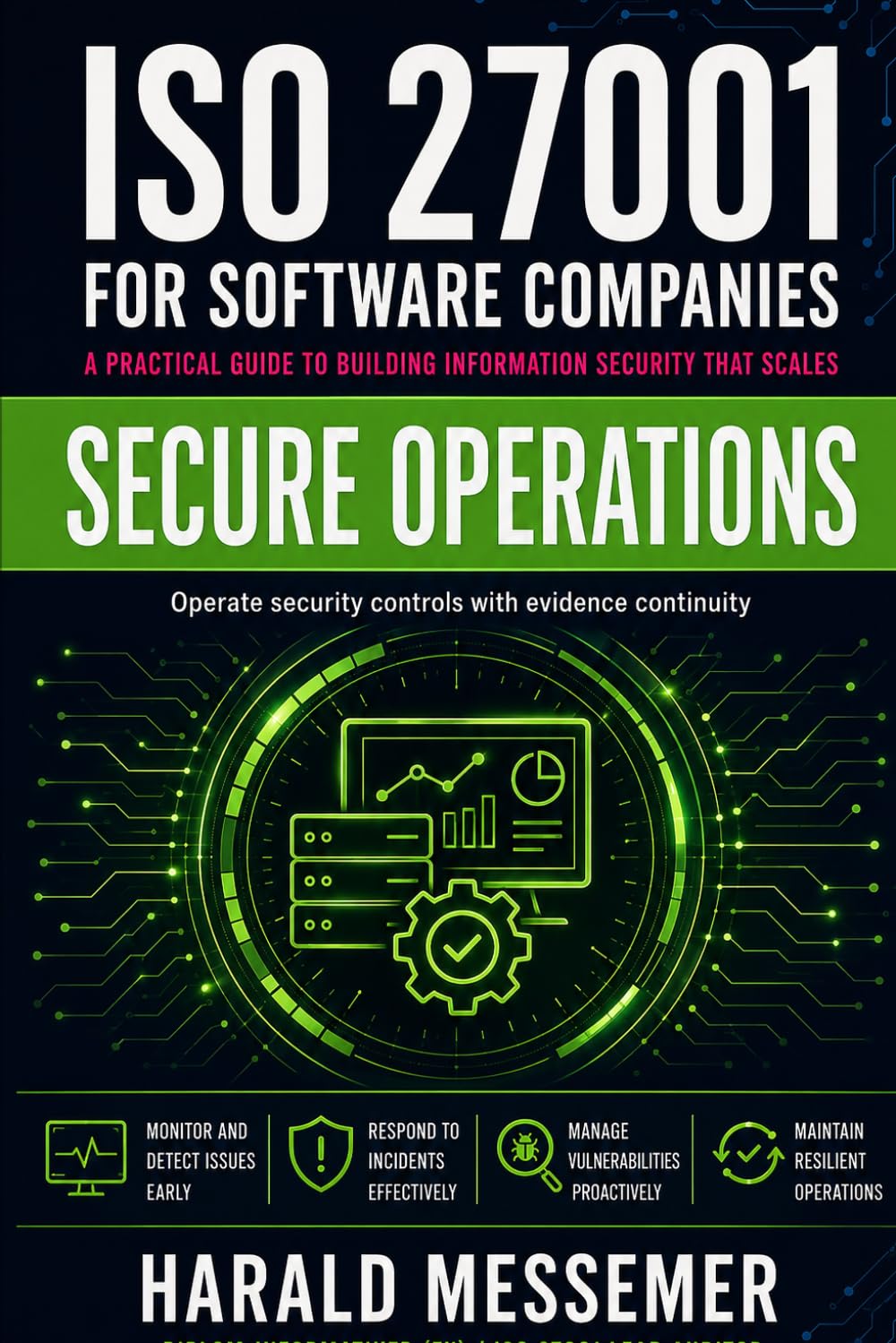 ISO 27001 for Software Companies: Volume 3 - Secure Operations