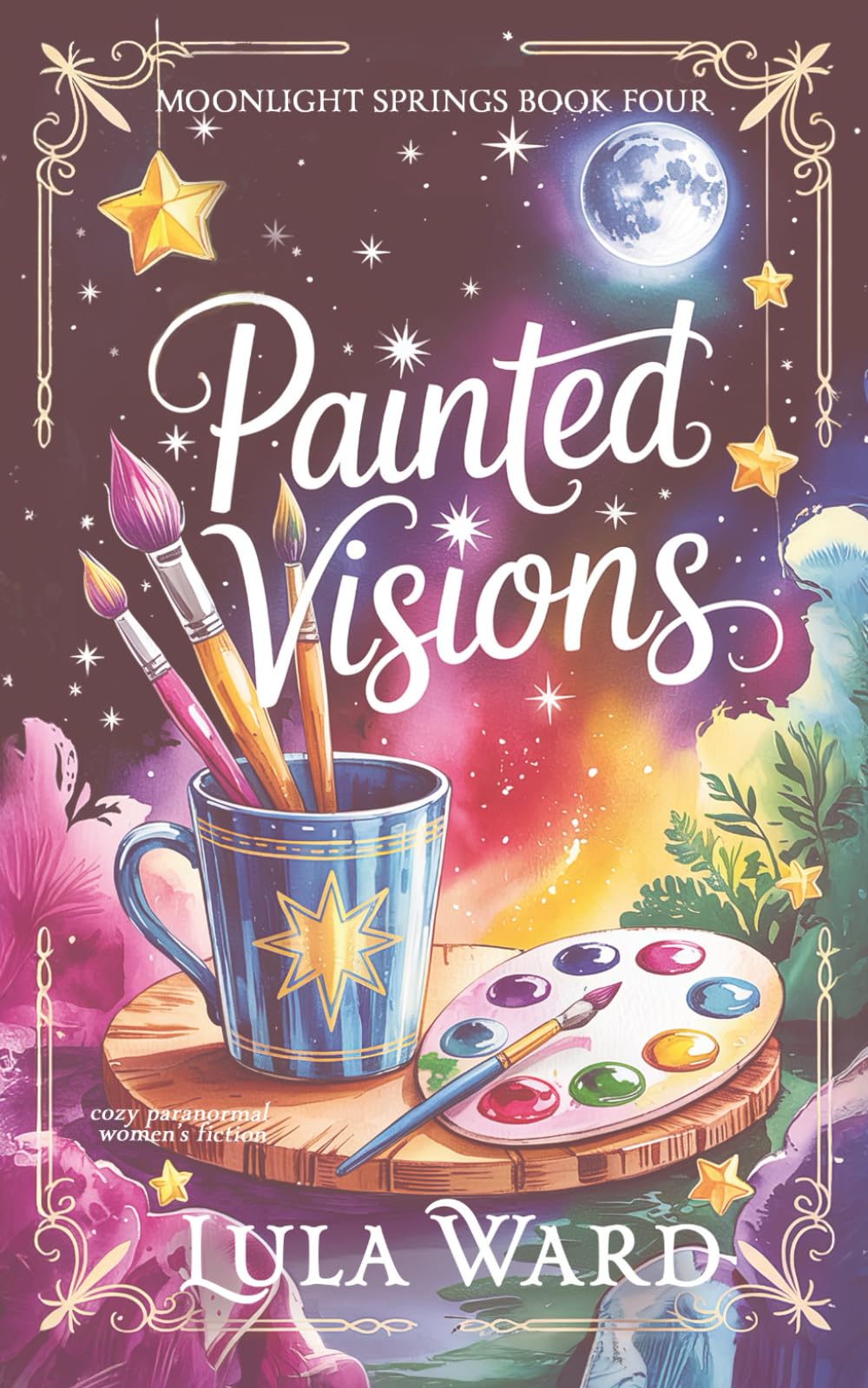 Painted Visions: cozy paranormal women's fiction (Moonlight Springs)
