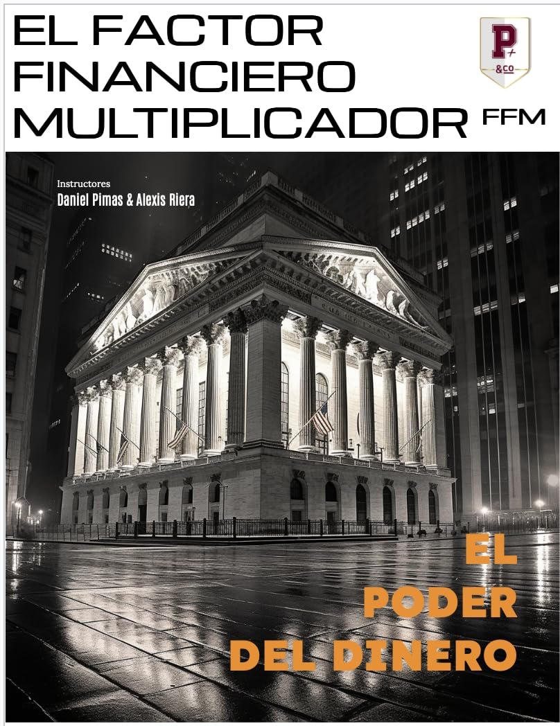 El Factor Financiero Multiplicador: El Poder del Dinero