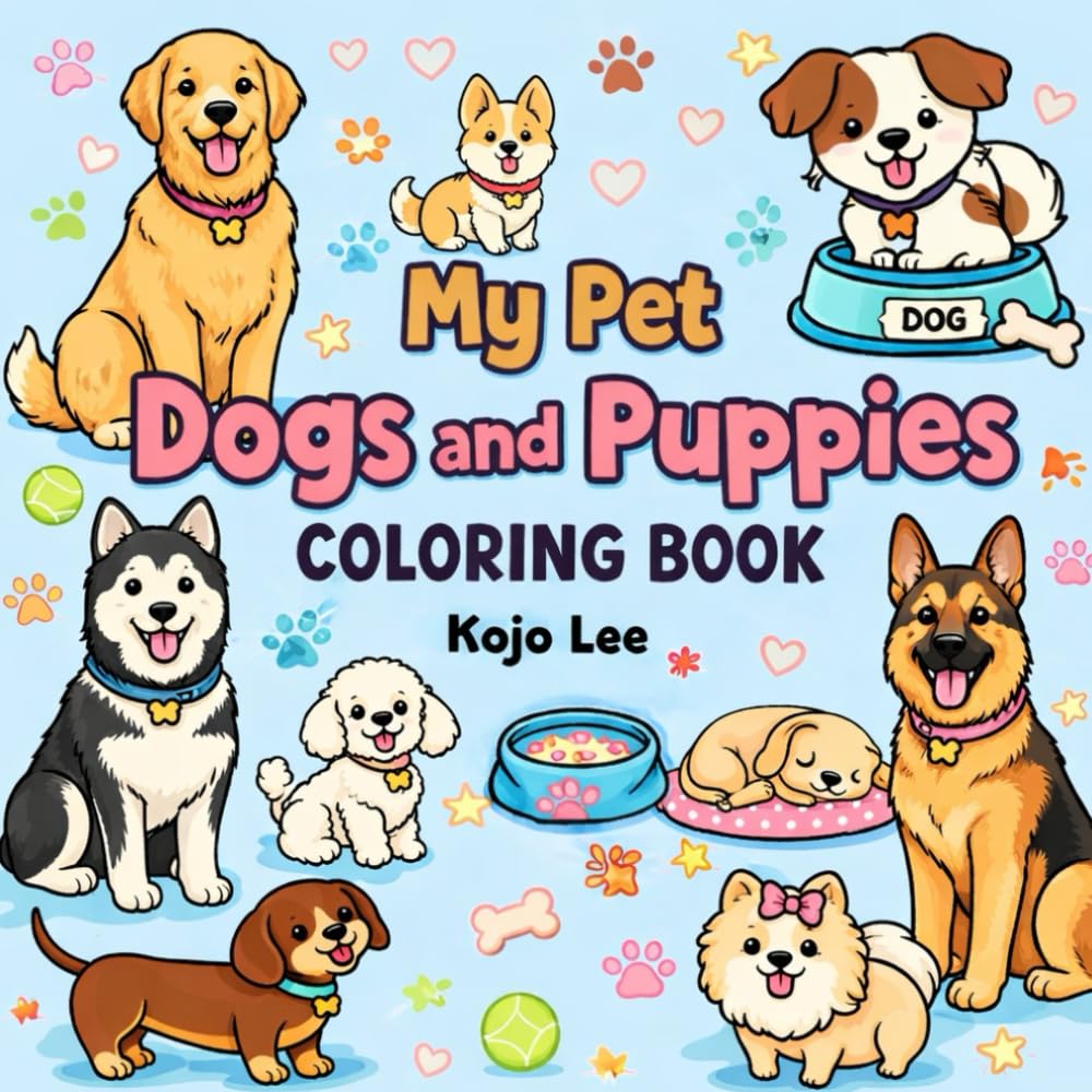 My Pet Dogs and Puppies Coloring Book: French Bulldog, Bulldog, Rottweiler, Retriever, Poodle, German Shepherd, etc.