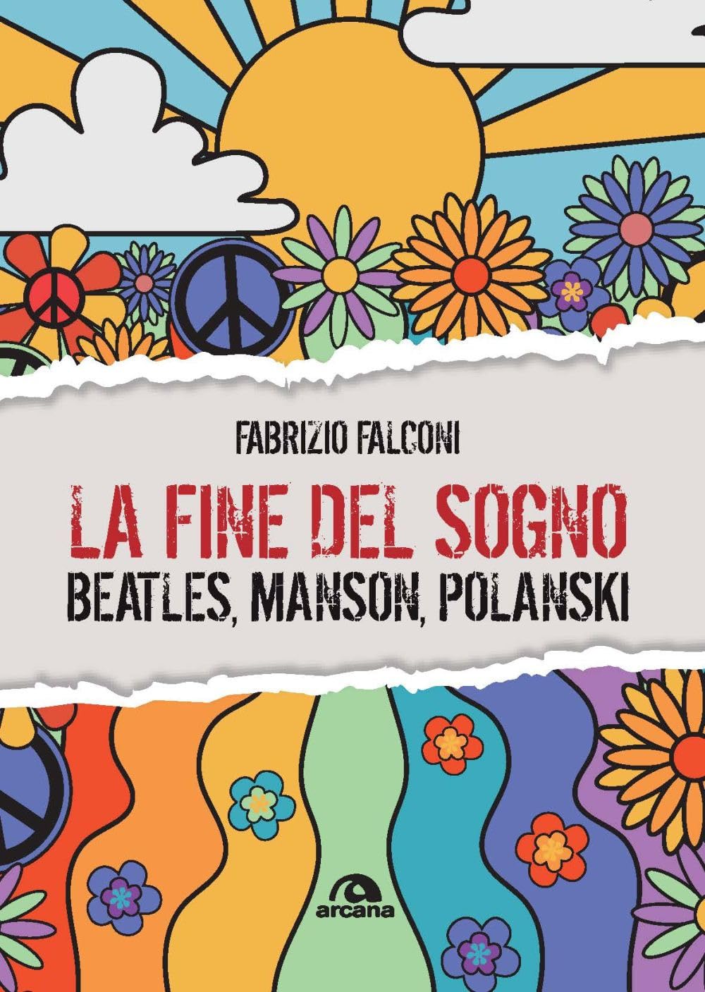 La Fine Del Sogno. Beatles, Manson, Polanski - 4