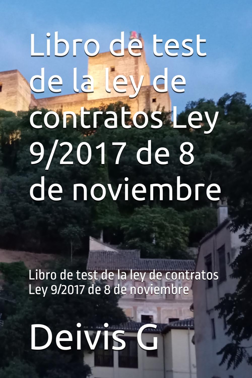 Libro de test de la ley de contratos Ley 9/2017 de 8 de noviembre: Libro de test de la ley de contratos Ley 9/2017 de 8 de noviembre