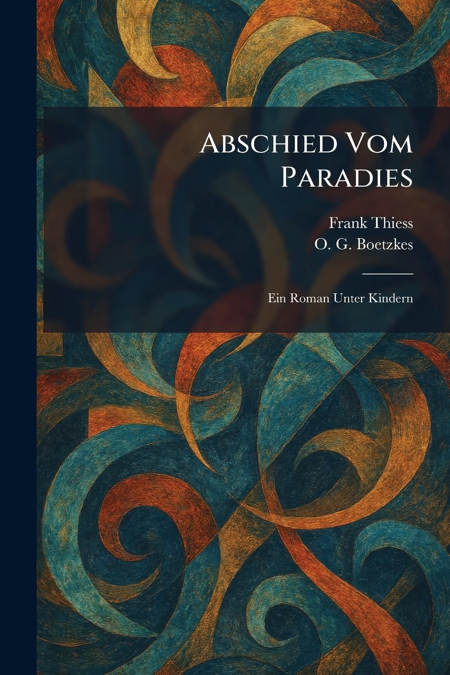 Abschied Vom Paradies: Ein Roman Unter Kindern