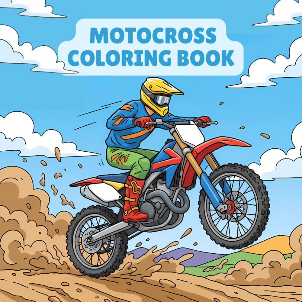 Motocross Coloring Book: 50 Pages of Dirt Bikes, Extreme Riders, Jumps, Racing Action, Off-Road Adventures, and Stunt Scenes – Fun and Exciting Activity for Kids, Teens and adults