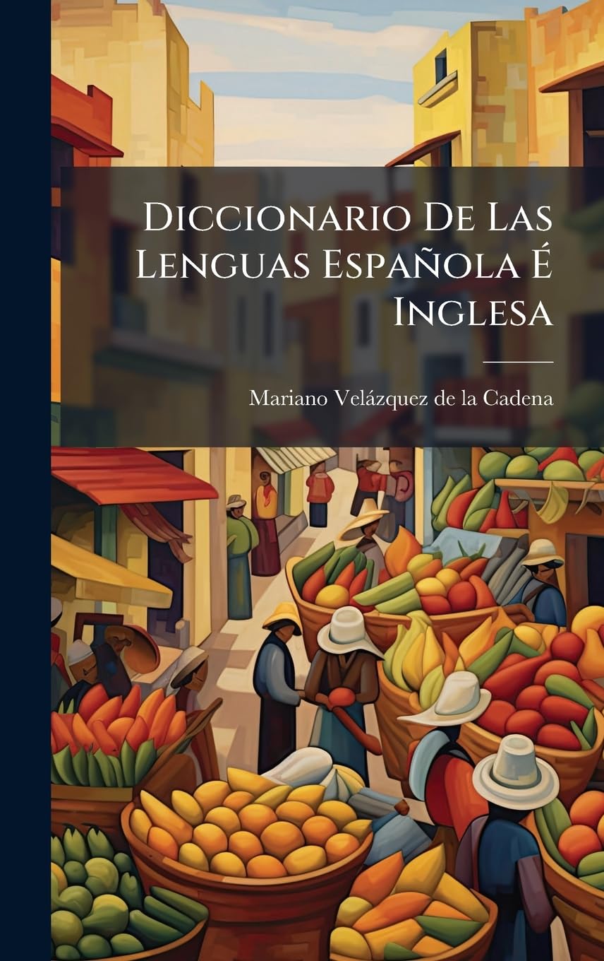 Diccionario De Las Lenguas Española É Inglesa