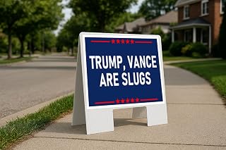 Trump Vance Are Slugs Blue Folding Coroplast A-Frame with Double-Sided 23in x23in
