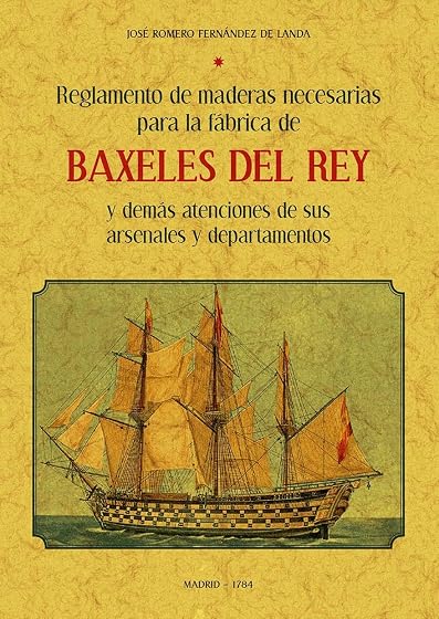 Reglamento de Maderas Necesarias para la Fabrica de los Baxeles D el R