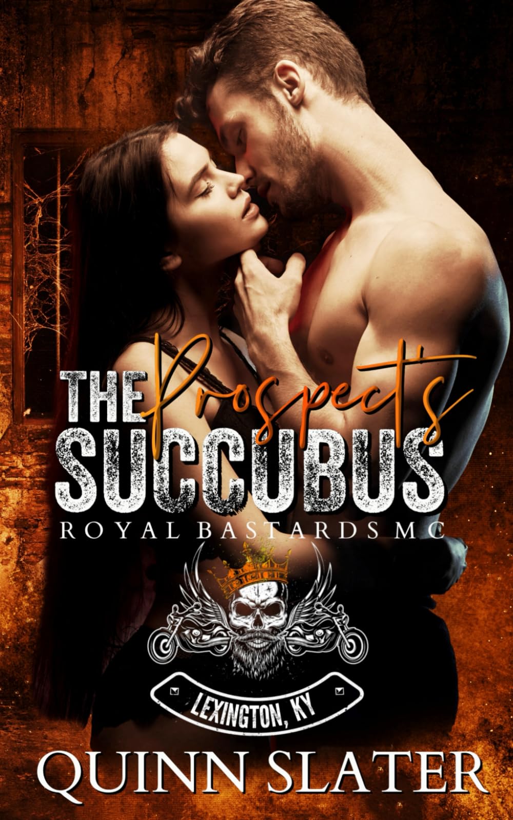 The Prospect's Succubus: Royal Bastards MC Lexington, Ky (RBMC)