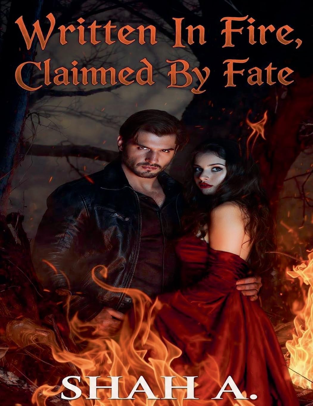 Written In Fire, Claimed By Fate