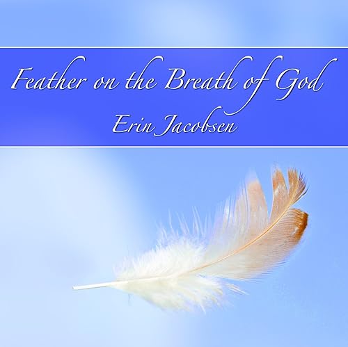 Feather on the Breath of God