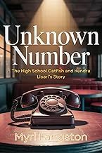 Unknown Number: The High School Catfish and Kendra Licari’s Story