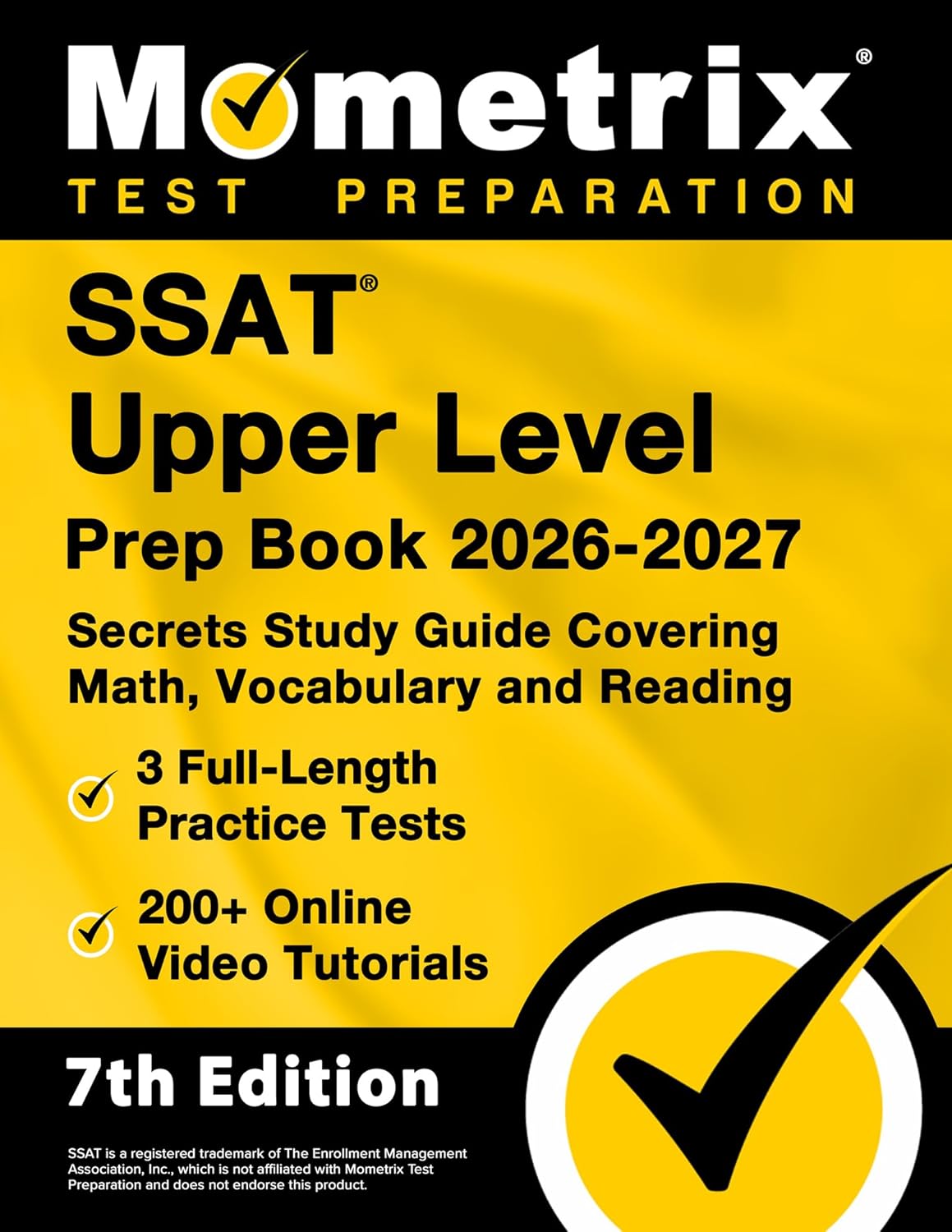 SSAT Upper Level Prep Book - Full-Length Practice Tests, 200+ Online Video Tutorials, Secrets Study Guide Covering Math, Vocabulary and Reading: [7th Edition]