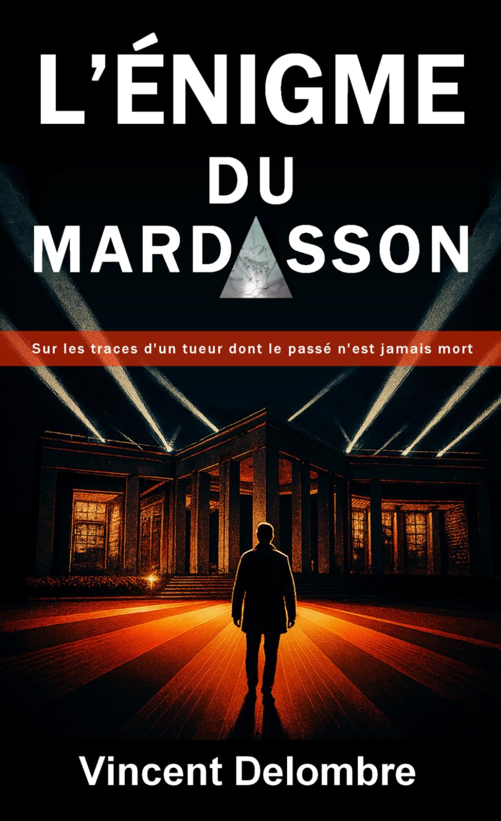 L'énigme du Mardasson: L'énigme du Mardasson : Édition de poche – Un thriller historique entre 1944 et aujourd'hui