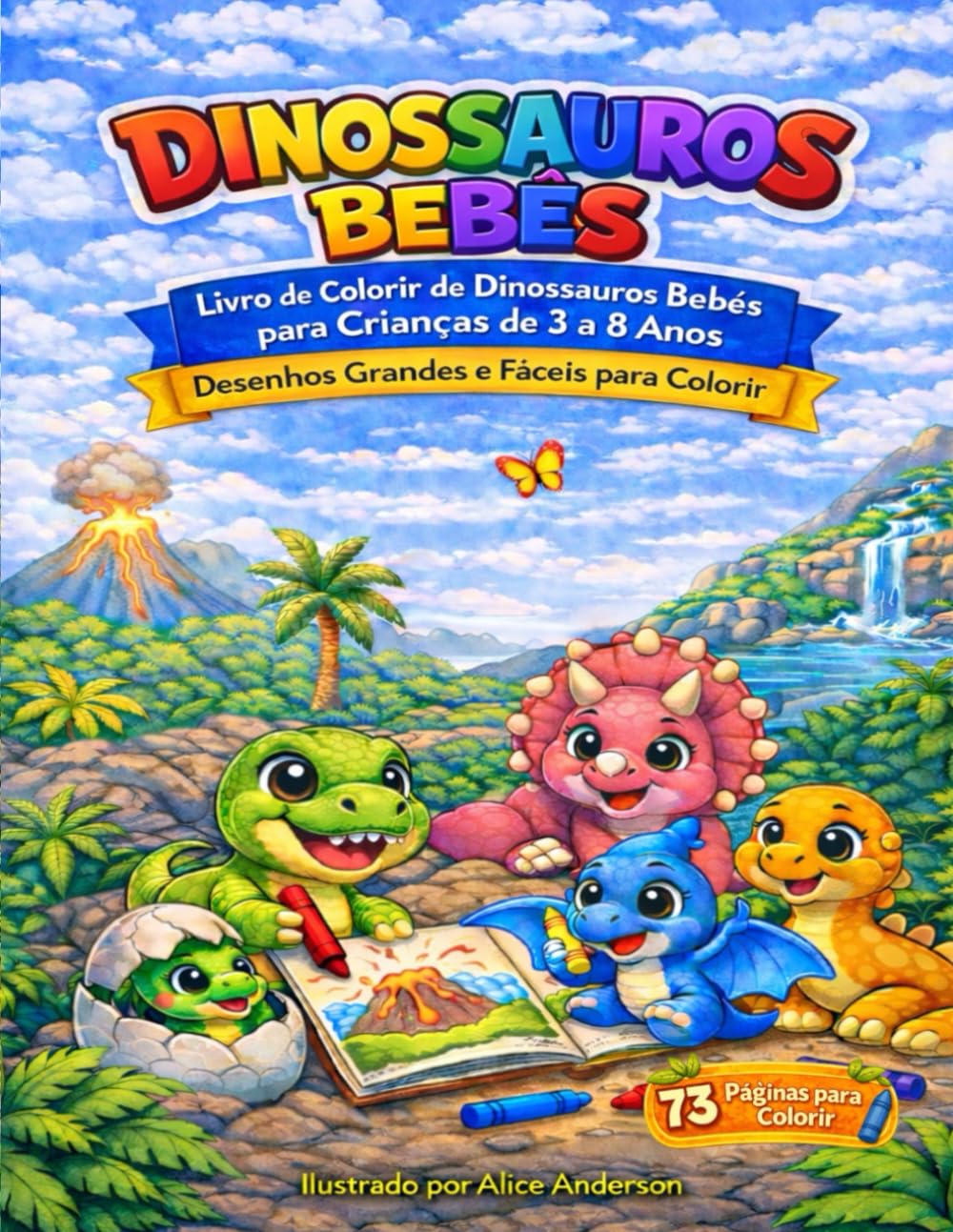 Livro de Colorir de Dinossauros Bebés para Crianças de 3 a 8 Anos: Desenhos Grandes e Fáceis para Colorir