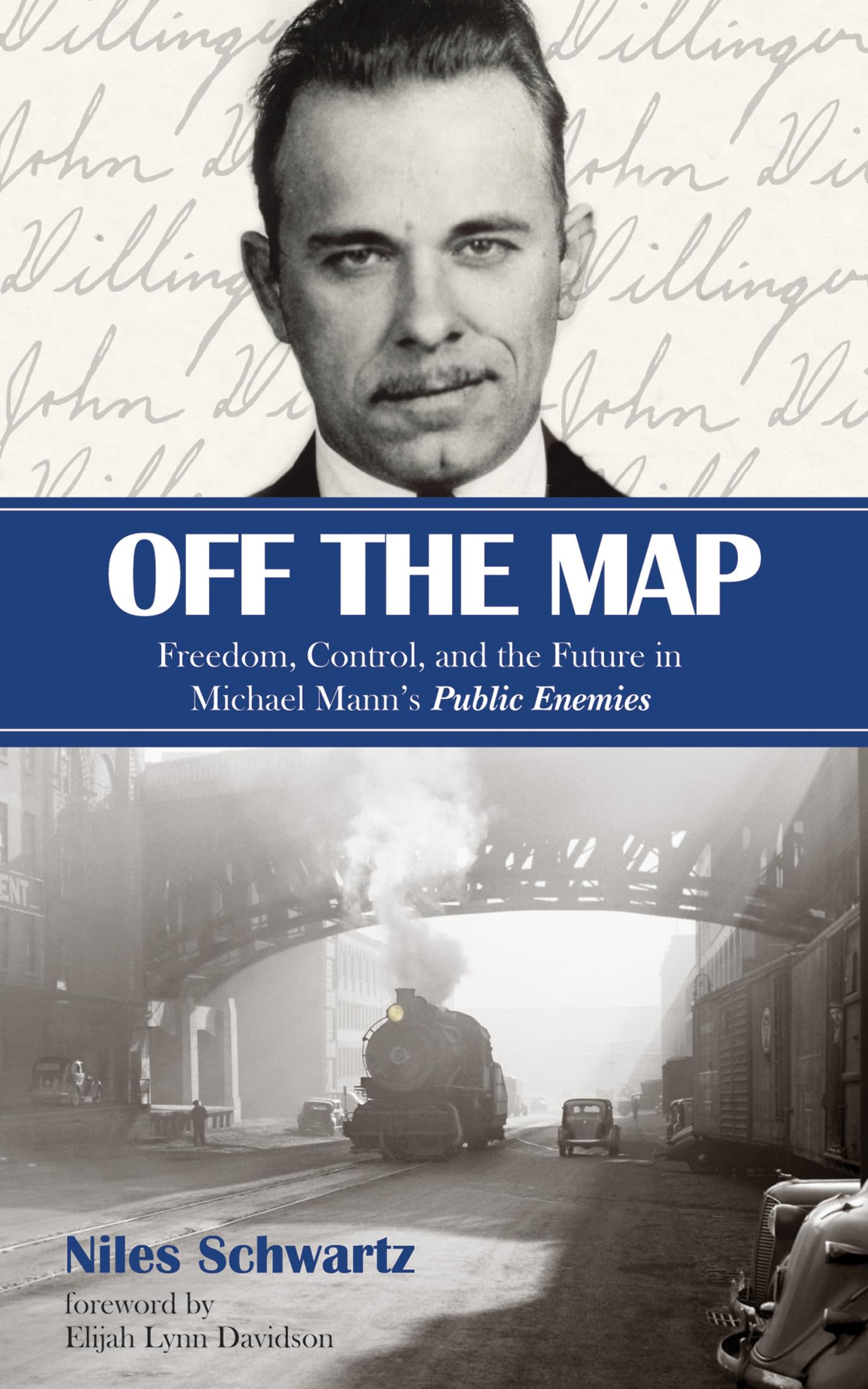 Off the Map: Freedom, Control, and the Future in Michael Mann’s Public Enemies (Reel Spirituality Monograph) Paperback – 11 Jun. 2018
