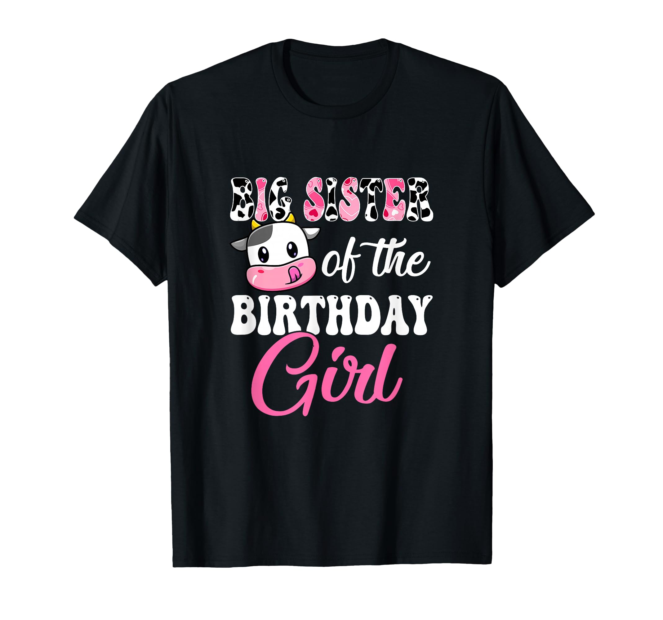 Big Sister Of The Birthday Girl Farm Cow 1St Birthday Girl T-Shirt