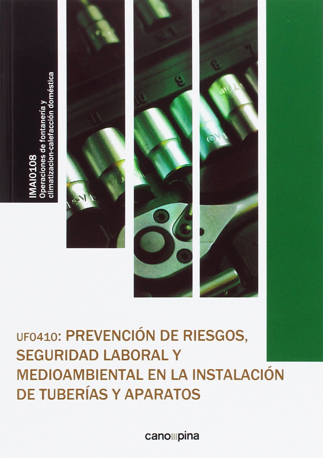 UF0410 Prevención de riesgos , seguridad laboral y medioambiental en la instalación de tuberías y aparatos