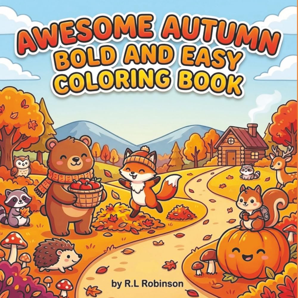 Awesome Autumn Bold and Easy Coloring Book: Simple and Relaxing Fall Coloring Pages with Pumpkins, Leaves, and Cozy Scenes | Stress-Relief Coloring ... Adults and Seniors | Traveling | Perfect Gift