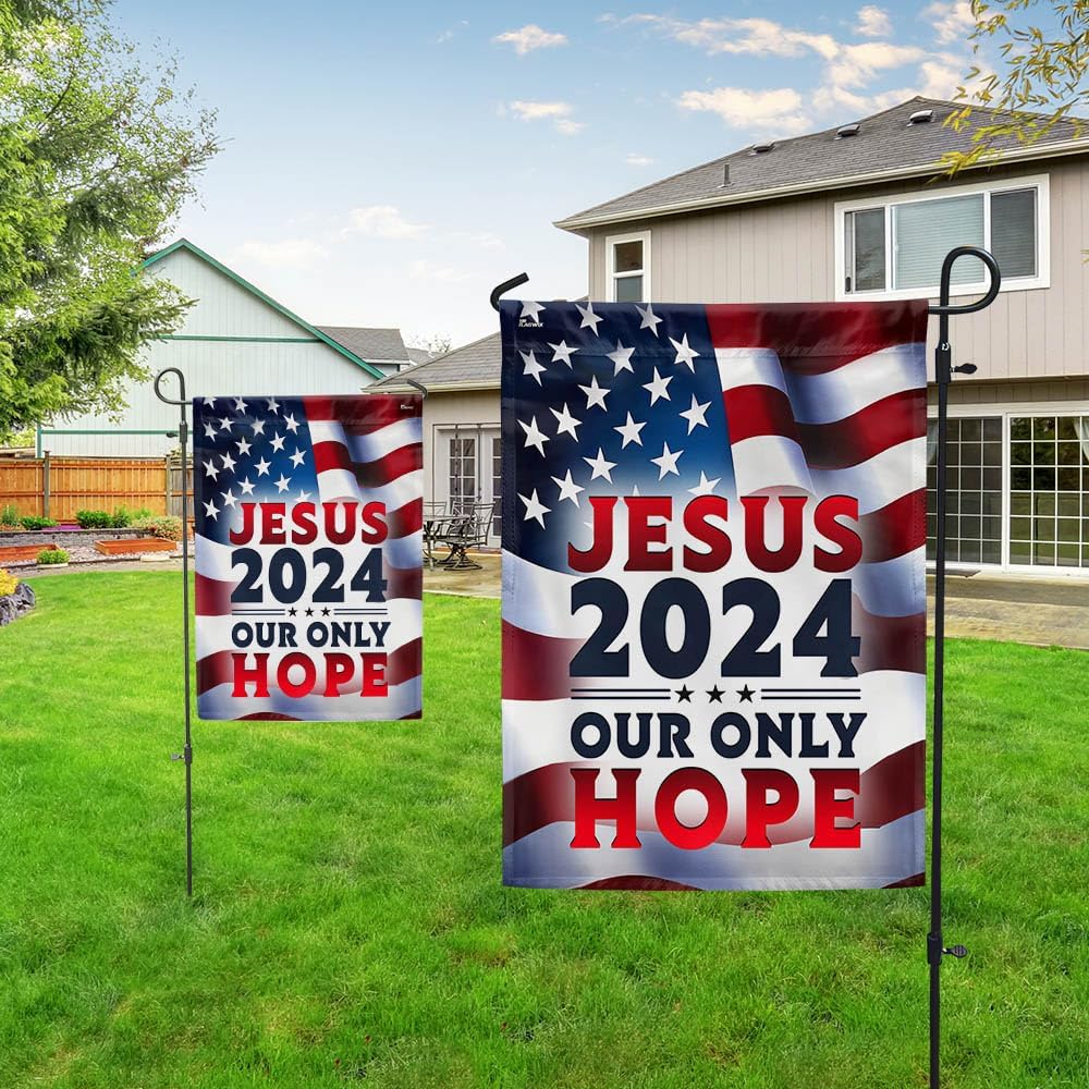 American Flag-Jesus 2024 Our Only Hope American Flag MLN2549F, Garden Flag (11.5" x 17.5")-USA Flags Premium Polyester-Decorative Indoor Outdoor Flag