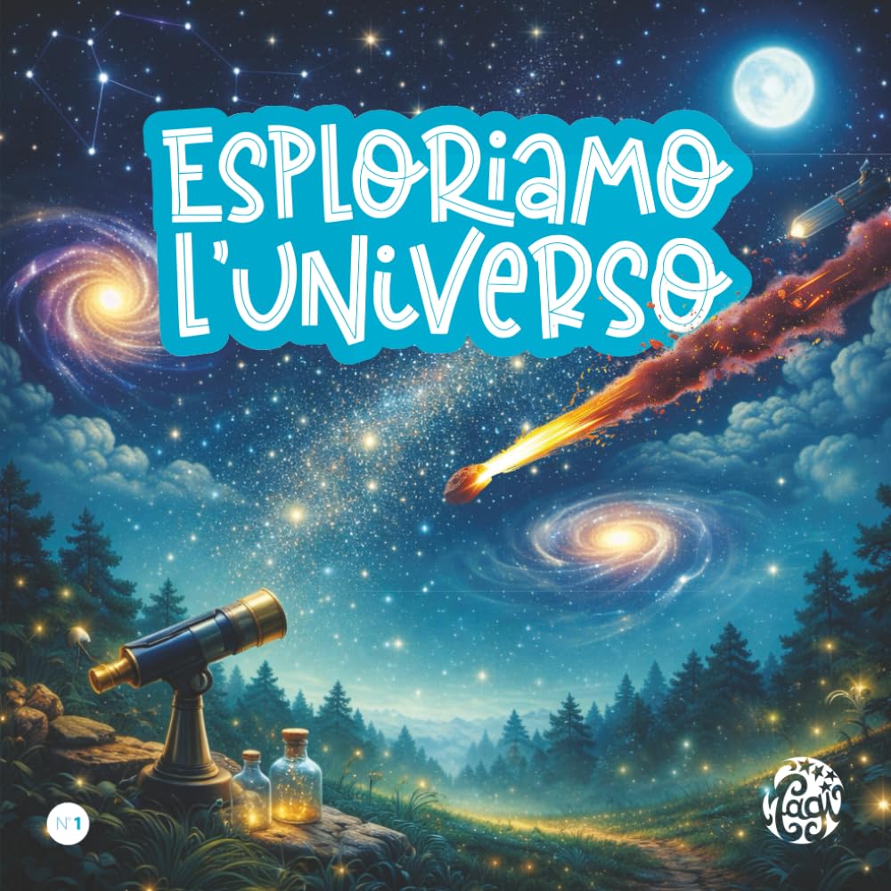 Esploriamo l’Universo – SENS: Pensato per essere letto più volte, in modi diversi (Zoom sul Sapere – SENS)