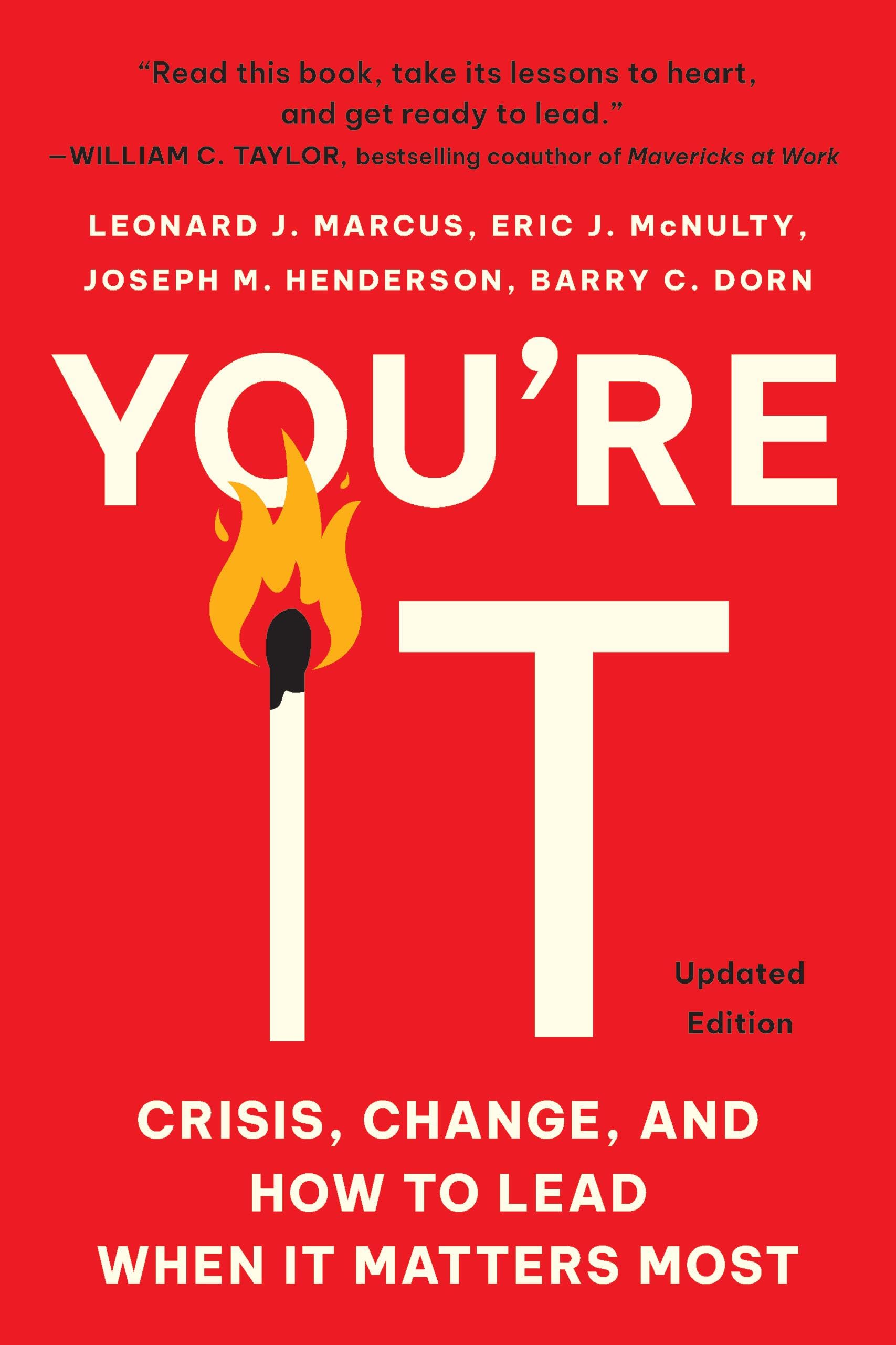 You're It: Crisis, Change, and How to Lead When It Matters Most